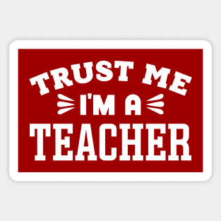 Trust Me, I'm a Teacher Magnet